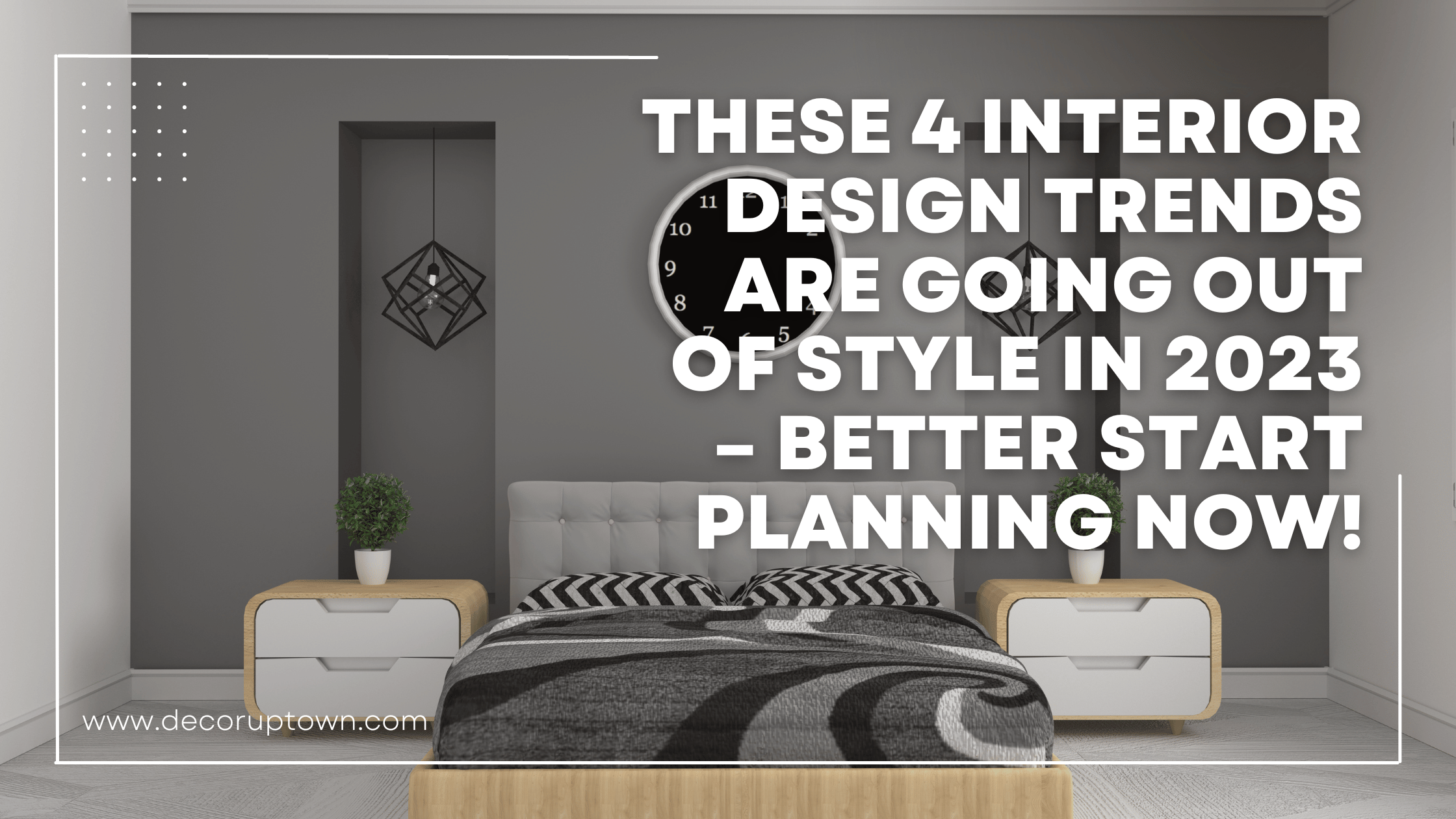 These 4 Interior Design Trends Are Going Out Of Style In 2023 – Better Start Planning Now!